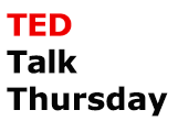 TED Talk Thursday